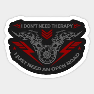 I Don't Need Therapy Biker Sticker